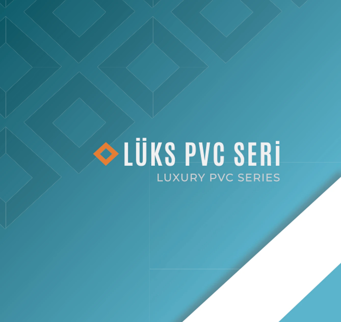 Lüks PVC Seri